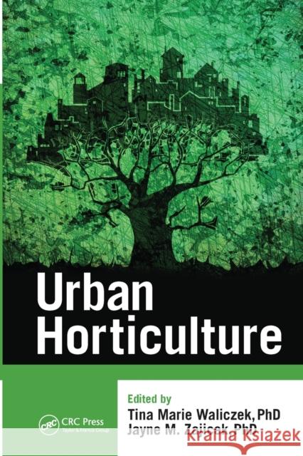Urban Horticulture Jayne M. Zajicek 9781032098081 CRC Press