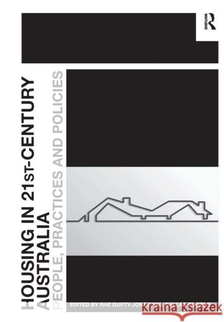 Housing in 21st-Century Australia: People, Practices and Policies Dallas Rogers 9781032098302