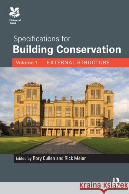 Specifications for Building Conservation: Volume 1: External Structure Rory Cullen Rick Meier 9781032098357 Routledge