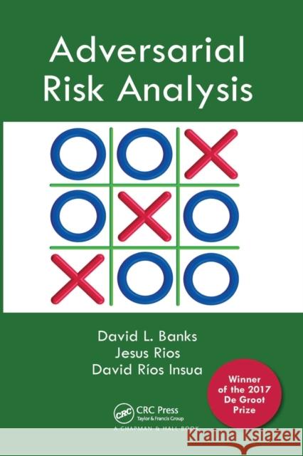 Adversarial Risk Analysis Jesus M. Rios Aliaga David Rio 9781032098494