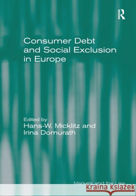 Consumer Debt and Social Exclusion in Europe Irina Domurath 9781032098531 Routledge