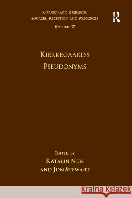 Volume 17: Kierkegaard's Pseudonyms Jon Stewart 9781032098647 Routledge