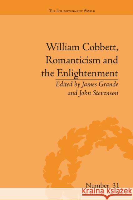 William Cobbett, Romanticism and the Enlightenment: Contexts and Legacy James Grande John Stevenson 9781032098685