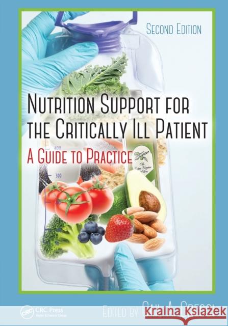 Nutrition Support for the Critically Ill Patient: A Guide to Practice, Second Edition Ph. D. Cresci 9781032098708 CRC Press