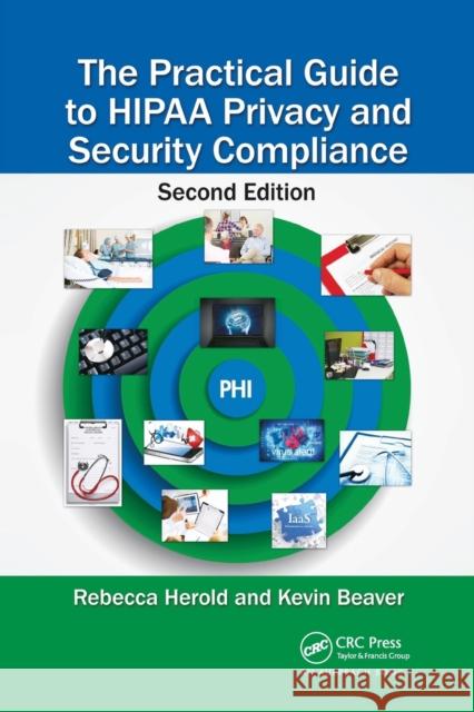 The Practical Guide to Hipaa Privacy and Security Compliance Kevin Beaver 9781032098937