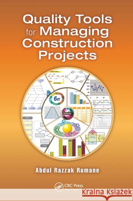 Quality Tools for Managing Construction Projects Abdul Razzak Rumane 9781032099125 CRC Press