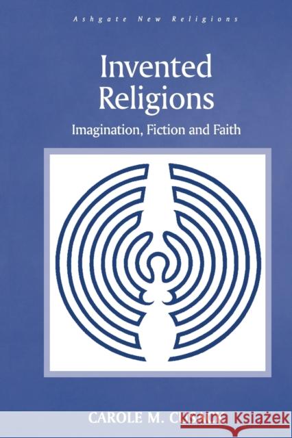 Invented Religions: Imagination, Fiction and Faith Carole M. Cusack 9781032099361