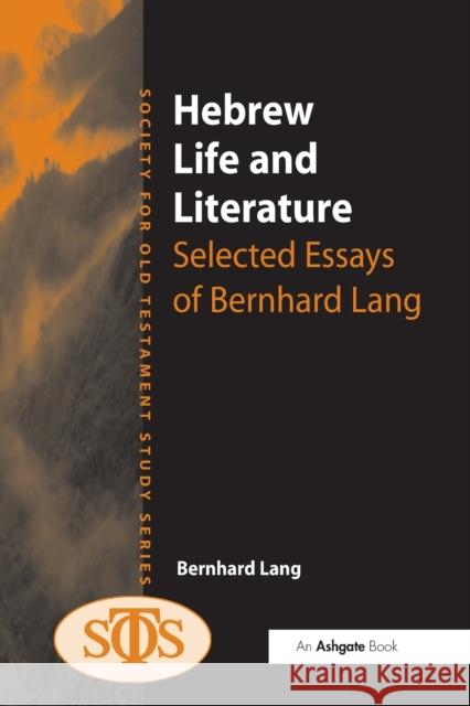 Hebrew Life and Literature: Selected Essays of Bernhard Lang Bernhard Lang 9781032099545 Routledge