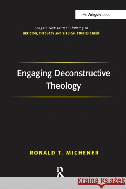 Engaging Deconstructive Theology Ronald T. Michener 9781032099774