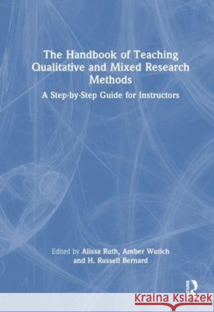 The Handbook of Teaching Qualitative and Mixed Research Methods  9781032100234 Taylor & Francis Ltd
