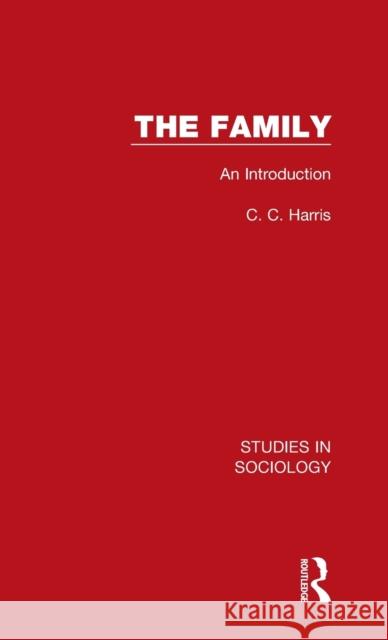 The Family: An Introduction C. C. Harris 9781032100241 Routledge
