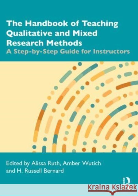 The Handbook of Teaching Qualitative and Mixed Research Methods  9781032100272 Taylor & Francis Ltd