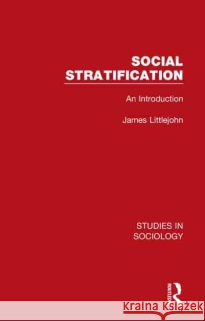 Social Stratification James Littlejohn 9781032100388