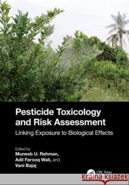 Pesticide Toxicology and Risk Assessment  9781032102658 Taylor & Francis Ltd