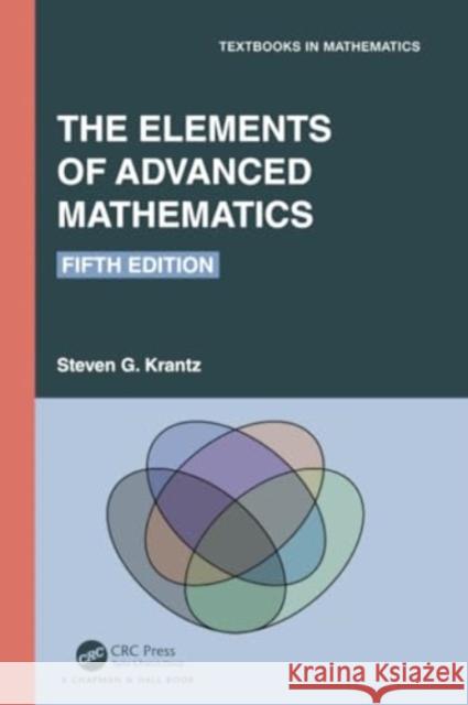 The Elements of Advanced Mathematics Steven G. Krantz 9781032102795