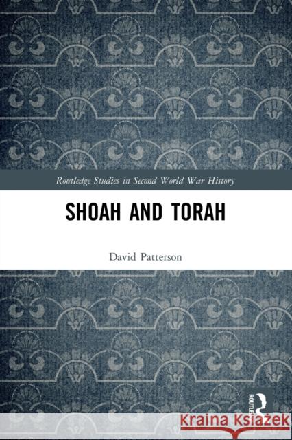 Shoah and Torah David Patterson 9781032103310 Routledge