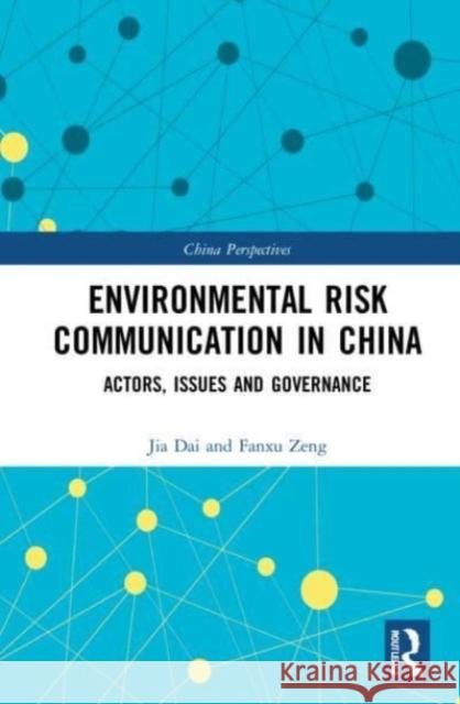 Environmental Risk Communication in China Fanxu Zeng 9781032103334 Taylor & Francis Ltd