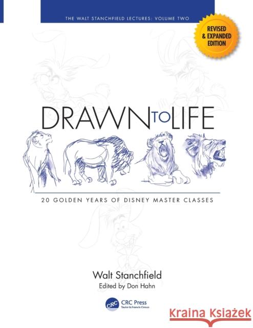 Drawn to Life: 20 Golden Years of Disney Master Classes: Volume 2: The Walt Stanchfield Lectures Don Hahn Walt Stanchfield 9781032104386 Taylor & Francis Ltd