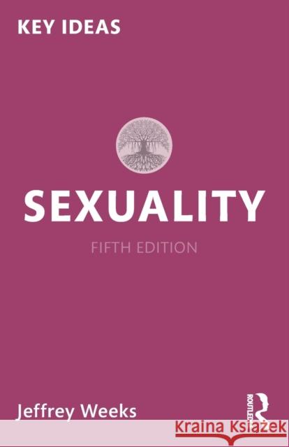 Sexuality Jeffrey Weeks 9781032105345 Taylor & Francis Ltd