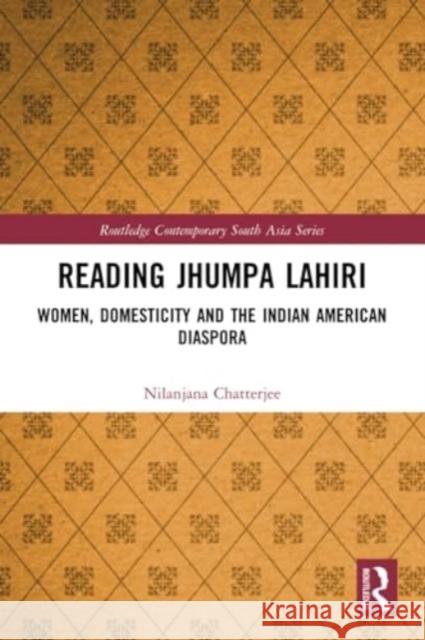 Reading Jhumpa Lahiri Nilanjana Chatterjee 9781032107325