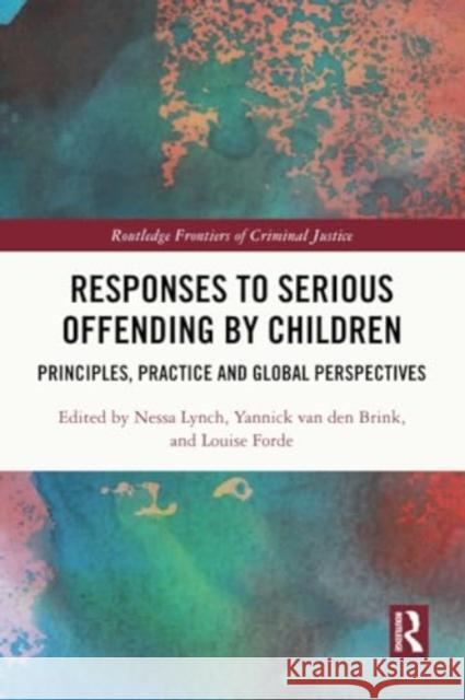 Responses to Serious Offending by Children  9781032107714 Taylor & Francis Ltd