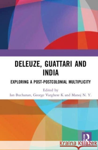 Deleuze, Guattari and India  9781032108476 Taylor & Francis Ltd