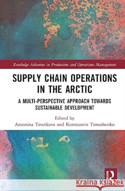 Supply Chain Operations in the Arctic  9781032110011 Taylor & Francis Ltd