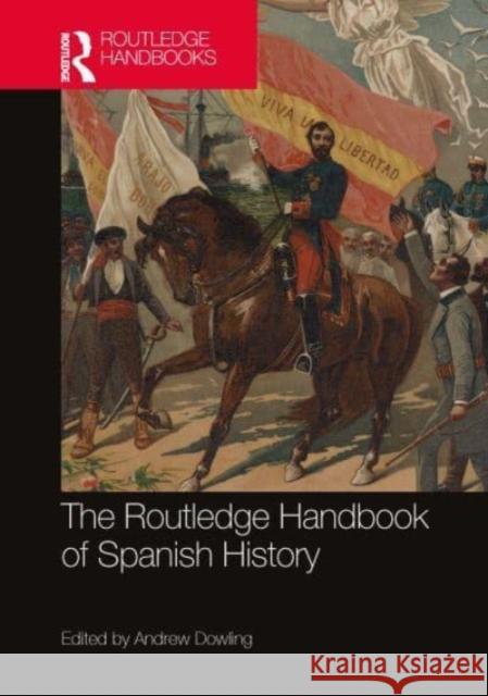The Routledge Handbook of Spanish History  9781032111896 Taylor & Francis Ltd