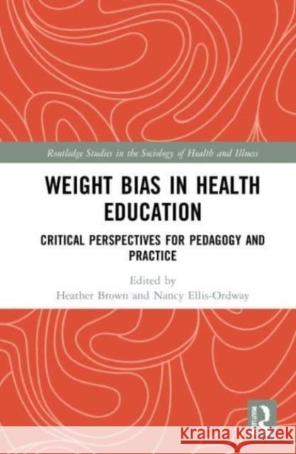 Weight Bias in Health Education  9781032112169 Taylor & Francis Ltd