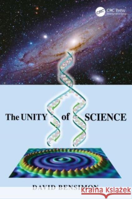 The Unity of Science David Bensimon 9781032112411 CRC Press