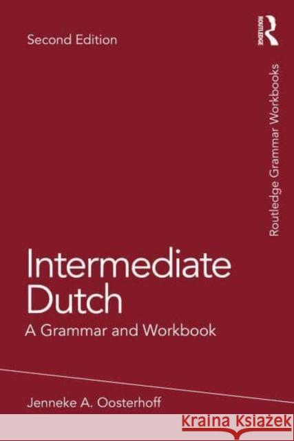 Intermediate Dutch Jenneke A. Oosterhoff 9781032113036