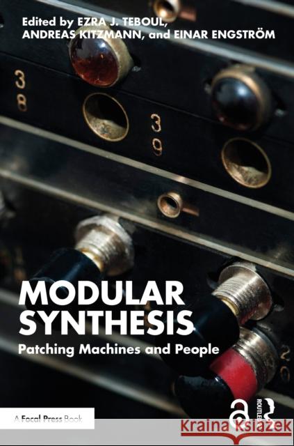 Modular Synthesis: Patching Machines and People  9781032113463 Taylor & Francis Ltd