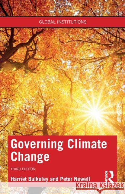 Governing Climate Change Harriet Bulkeley Peter Newell 9781032114194