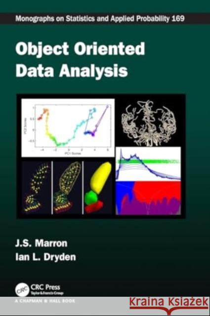 Object Oriented Data Analysis J. S. Marron Ian L. Dryden 9781032114804 CRC Press