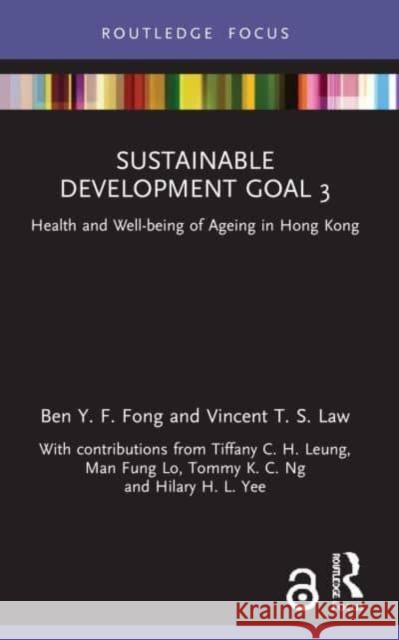 Sustainable Development Goal 3 Vincent T. S. (The Hong Kong Polytechnic University, Hong Kong) Law 9781032115016 Taylor & Francis Ltd