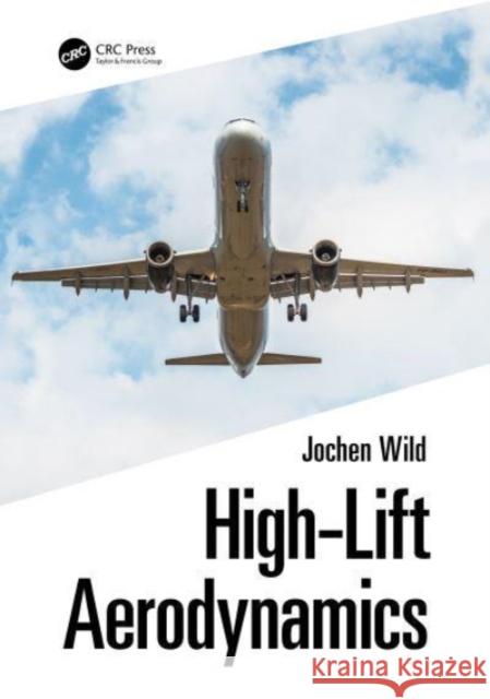 High-Lift Aerodynamics Jochen Wild 9781032115597 CRC Press