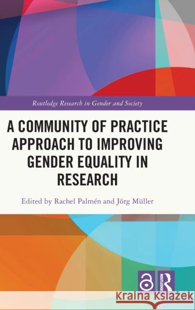 A Community of Practice Approach to Improving Gender Equality in Research Palm J 9781032115658 Routledge