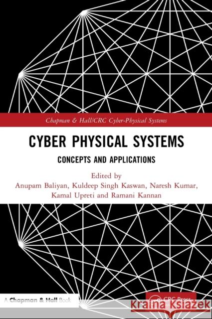 Cyber Physical Systems: Concepts and Applications Baliyan, Anupam 9781032116044 Taylor & Francis Ltd