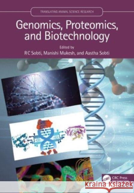 Genomic, Proteomics, and Biotechnology Sobti, Rc 9781032116334 Taylor & Francis Ltd