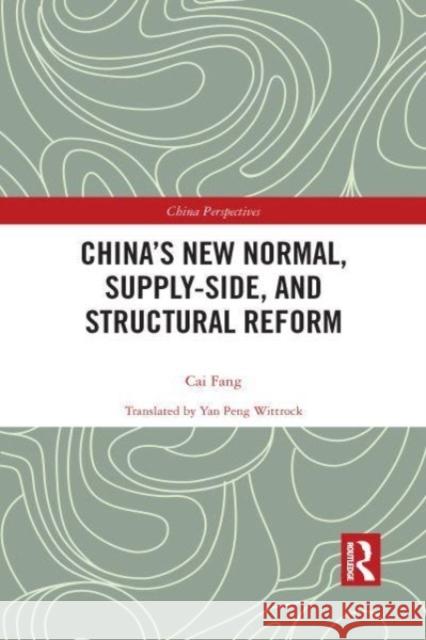 China's New Normal, Supply-side, and Structural Reform Cai Fang 9781032118482 Taylor & Francis Ltd