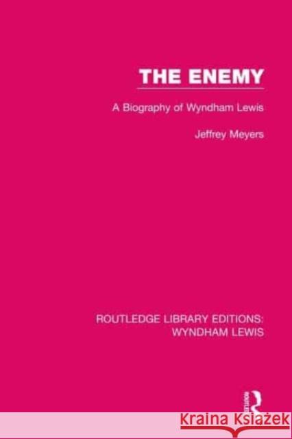 The Enemy Jeffrey Meyers 9781032118703 Taylor & Francis Ltd