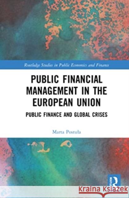 Public Financial Management in the European Union Marta PostuÅ‚a 9781032118918 Taylor & Francis Ltd