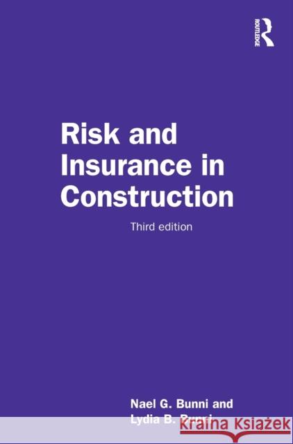 Risk and Insurance in Construction Nael G. Bunni Lydia B. Bunni 9781032119830 Routledge