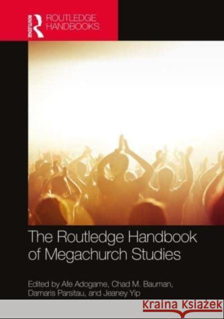 The Routledge Handbook of Megachurches  9781032120072 Taylor & Francis Ltd
