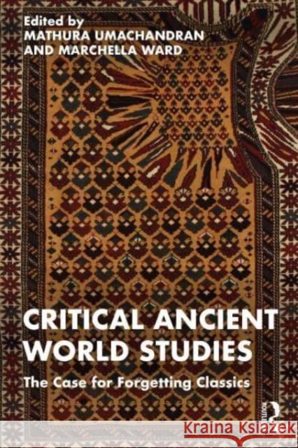 Critical Ancient World Studies  9781032120119 Taylor & Francis Ltd