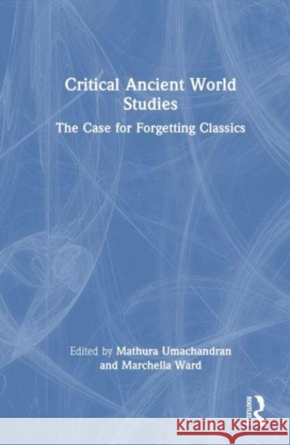 Critical Ancient World Studies  9781032120126 Taylor & Francis Ltd