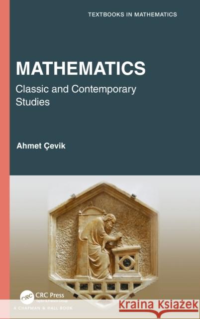 Philosophy of Mathematics: Classic and Contemporary Studies Ahmet Cevik 9781032121284 CRC Press