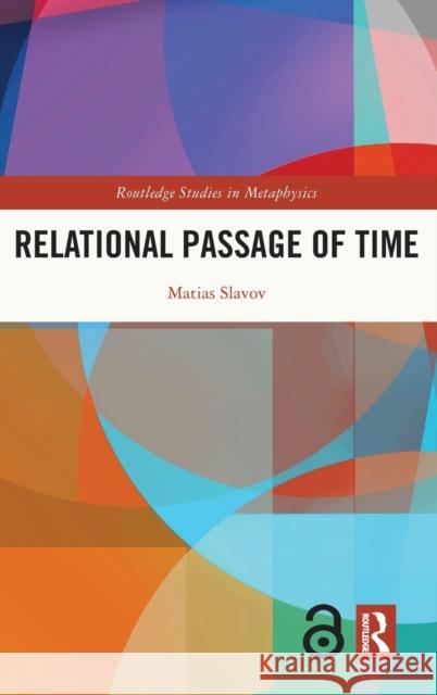 Relational Passage of Time Matias Slavov 9781032122342 Routledge