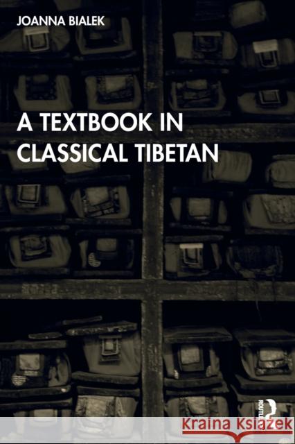 A Textbook in Classical Tibetan Joanna Bialek 9781032123561