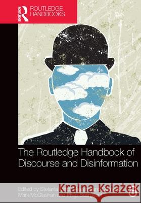The Routledge Handbook of Discourse and Disinformation Stefania M. Maci Massimiliano Demata Mark McGlashan 9781032124285 Routledge
